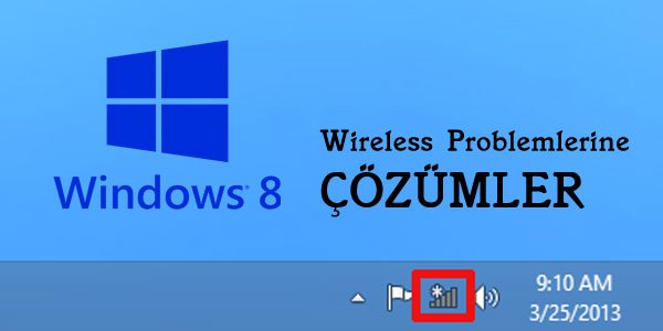 windows8 wireless sorunlari